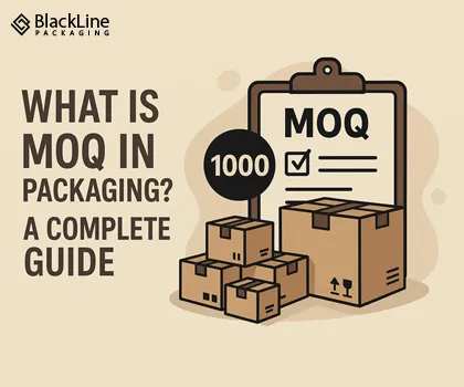 What Is MOQ in Packaging? A Complete Guide